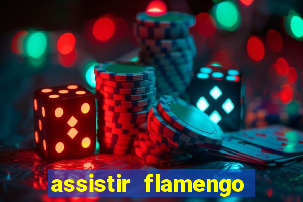 assistir flamengo multi canais